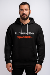 "All You Need is Tawakkul" Hoodie | 350 GSM Premium Fabric
