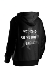 "WE BEND SO WE DON"T BREAK" | 350 GSM PREMIUM FABRIC
